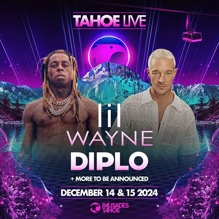 Tahoe Live~ Lil Wayne and Diplo at Palisades Tahoe